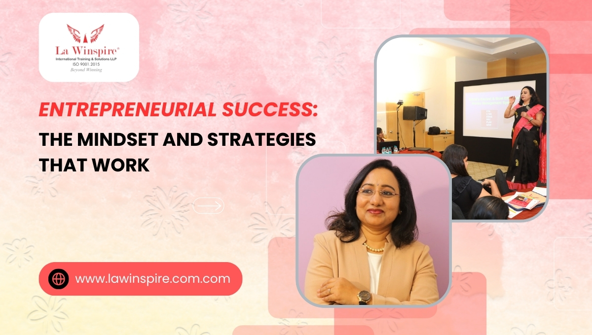 Entrepreneurial Success: The Mindset and Strategies That Work