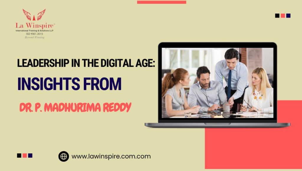 Leadership in the Digital Age_ Insights from Dr. P. Madhurima Reddy - La Winspire