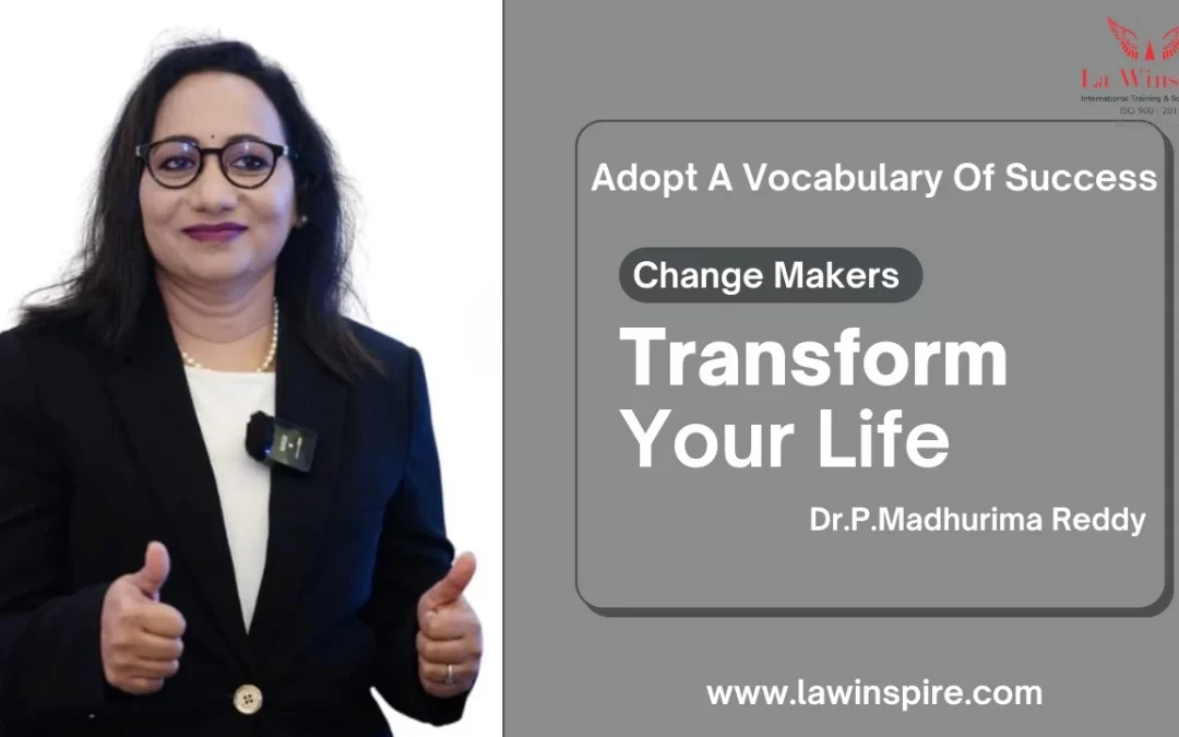 Adopt a vocabulary of success, which involves using language to change your life.