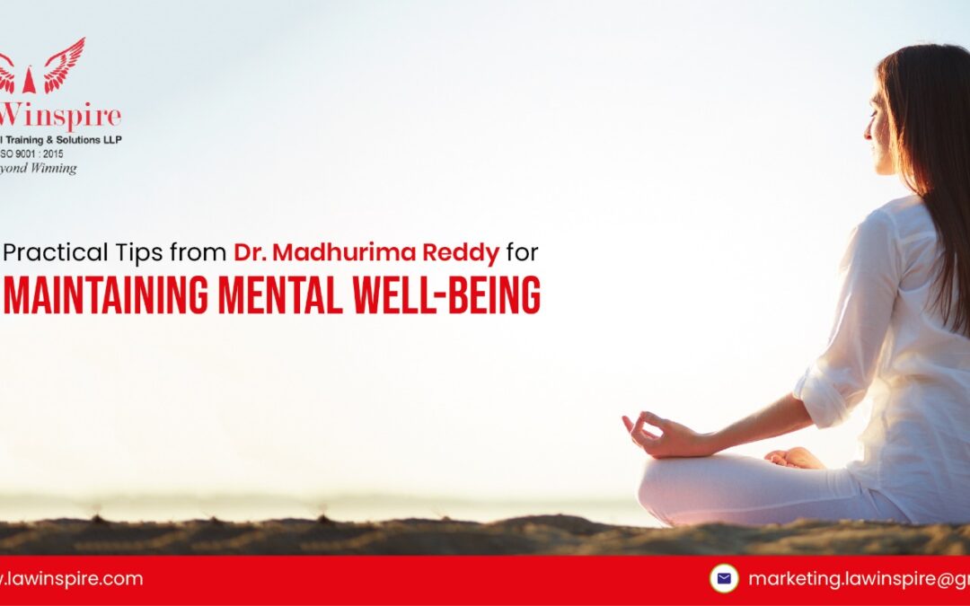5 Practical Tips from Dr. Madhurima Reddy for Maintaining Mental Well-being