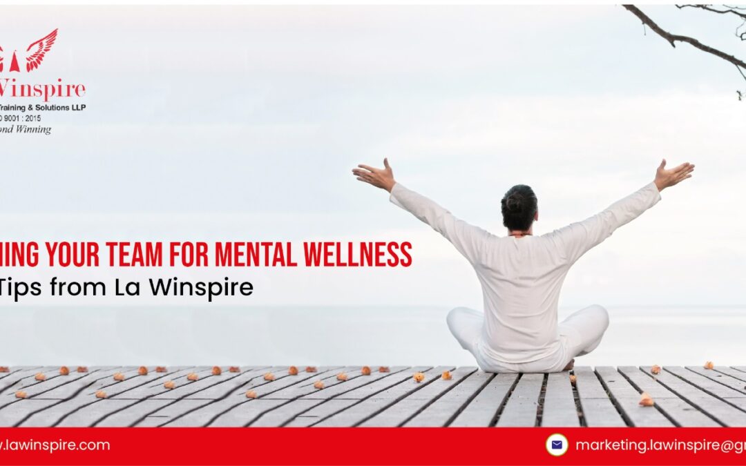 Training Your Team for Mental Wellness: B2B Tips from La Winspire