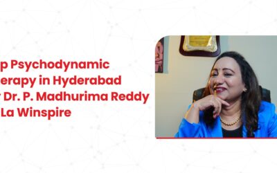 Top Psychodynamic Therapy in Hyderabad by Dr. P. Madhurima Reddy at La Winspire
