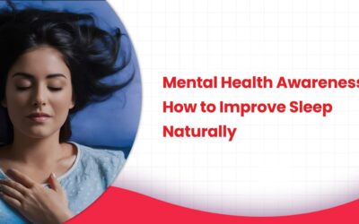 Mental Health Awareness Guide: How to Improve Sleep for a Happier Life