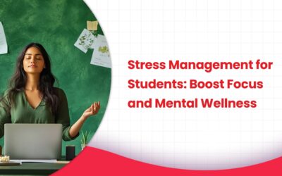 Stress Management for Students: Boost Focus and Mental Wellness