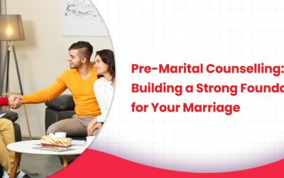 Pre-Marital Counselling: Building a Strong Foundation for Your Marriage